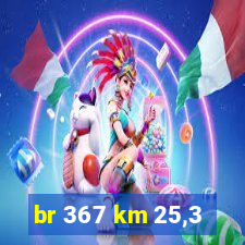 br 367 km 25,3